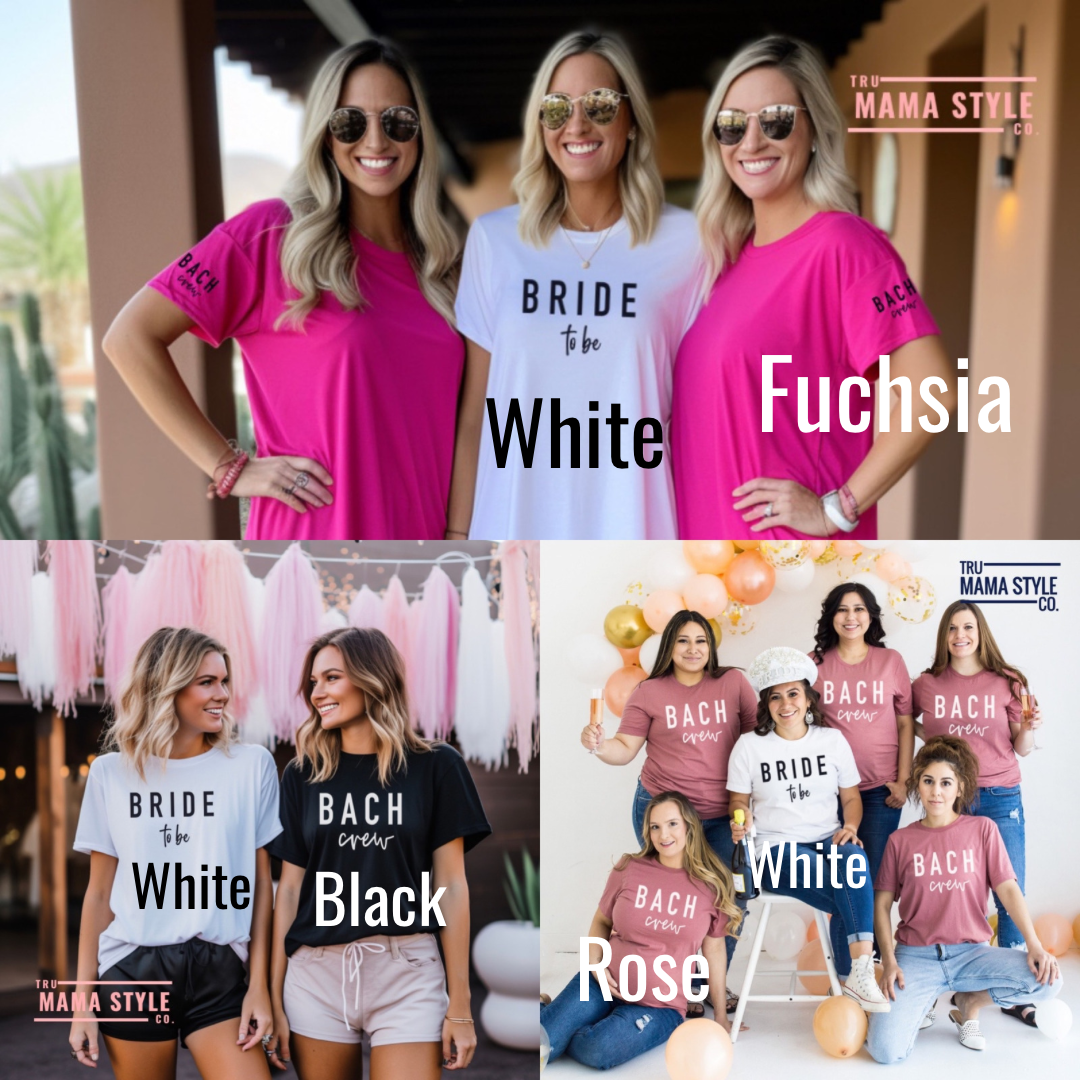 Bride To Be/Bach Crew Bachelorette T-Shirt
