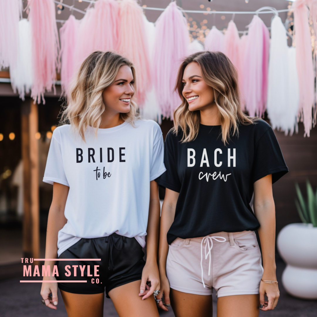 Bride To Be/Bach Crew Bachelorette T-Shirt