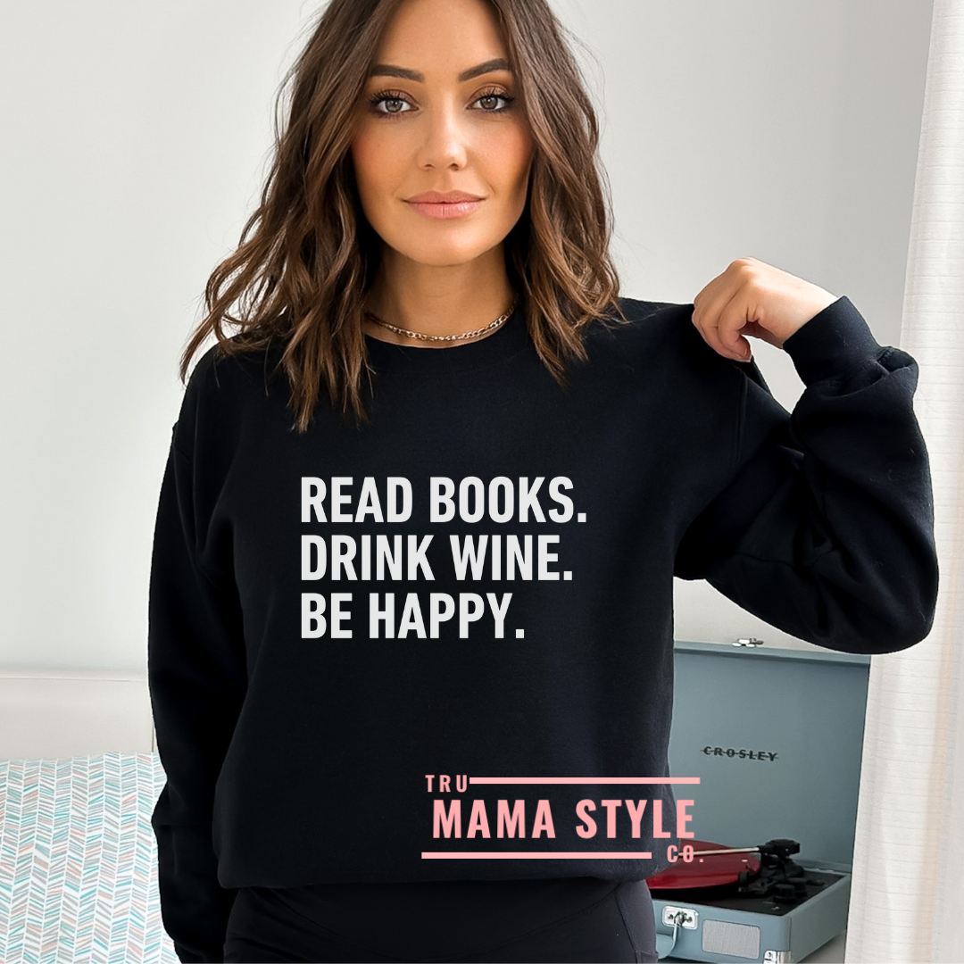 Read Books Drink Wine Be Happy