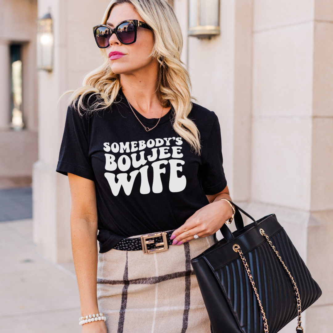 Somebody’s Boujee Wife
