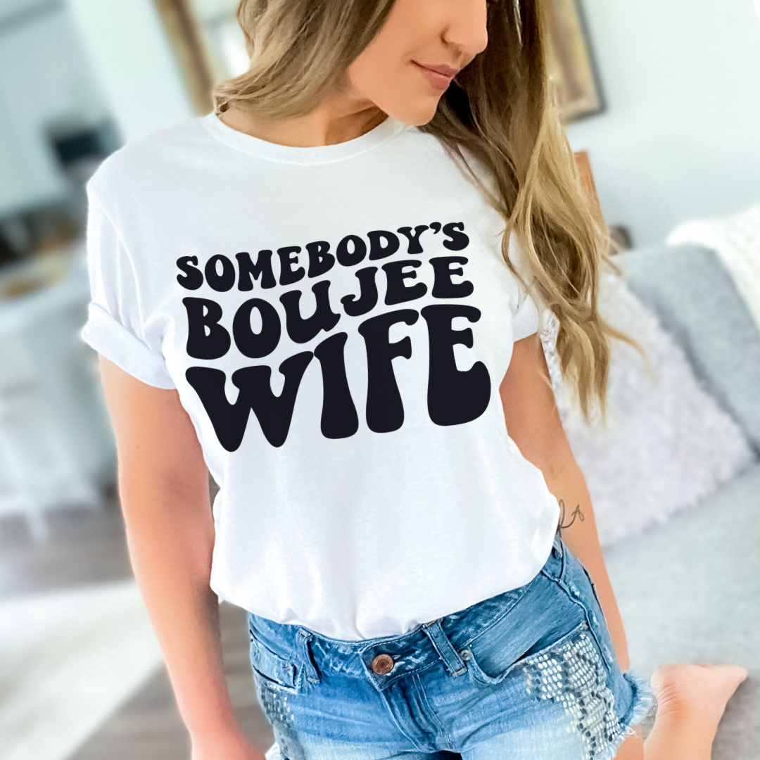 Somebody’s Boujee Wife